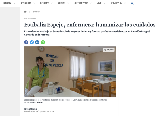 Foto del titular en Diario de Navarra con Estíbaliz Espejo en la residencia de Lerín. Estíbaliz Espejo, enfermera: humanizar los cuidados Esta enfermera trabaja en la residencia de mayores de Lerín y forma a profesionales del sector en Atención Integral Centrada en la Persona